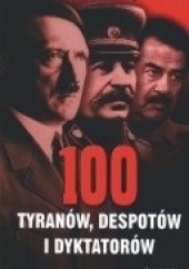 Okładka książki 100 tyranów, despotów i dyktatorów Nigel Cawthorne