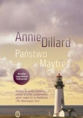 Okładka książki Państwo Maytree Annie Dillard