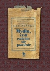 Okładka książki Mydło, czyli radzimy się powiesić Konstanty Ildefons Gałczyński