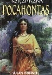 Okładka książki Księżniczka Pocahontas Susan Donnell