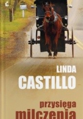Okładka książki Przysięga milczenia Linda Castillo