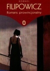Okładka książki Romans prowincjonalny Kornel Filipowicz
