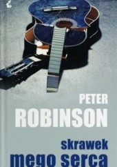 Okładka książki Skrawek mego serca Peter Robinson
