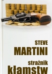 Okładka książki Strażnik kłamstw Steve Martini