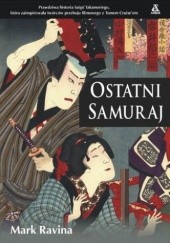 Okładka książki Ostatni samuraj Mark Ravina