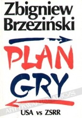 Okładka książki Plan gry: USA - ZSRR Zbigniew Brzeziński