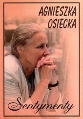 Okładka książki Sentymenty Agnieszka Osiecka