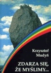 Okładka książki Zdarza się, że myślimy... Krzysztof Mudyń