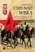 Cud nad Wisłą. Wspomnienie fińskiego uczestnika wojny polsko-rosyjskiej w roku 1920