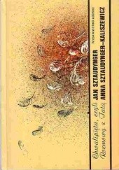 Okładka książki Chwalipięta czyli Rozmowy z Tatą. Styczeń-wrzesień 1970 Jan Izydor Sztaudynger, Anna Sztaudynger-Kaliszewicz