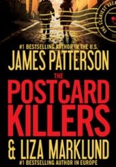 Okładka książki The Postcard Killers Liza Marklund, James Patterson