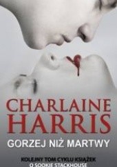 Okładka książki Gorzej niż martwy Charlaine Harris