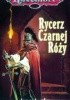 Okładka książki Rycerz Czarnej Róży James Lowder