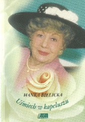 Okładka książki Uśmiech w kapeluszu Hanka Bielicka, Maria Sondej
