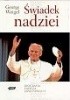 Świadek nadziei. Biografia papieża Jana Pawła II