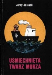 Okładka książki Uśmiechnięta twarz morza Jerzy Jasiński