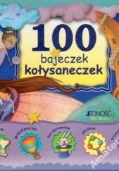 Okładka książki 100 bajeczek kołysaneczek Edyta Lazarek
