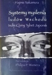 Okładka książki Systemy myślenia ludów Wschodu. Indie - Chiny - Tybet - Japonia Hajime Nakamura