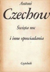 Okładka książki Święta noc i inne opowiadania Anton Czechow