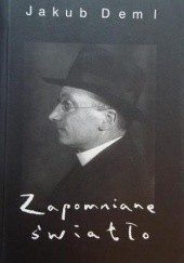 Okładka książki Zapomniane światło Jakub Deml