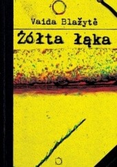 Okładka książki Żółta łąka Vaida Blazyte