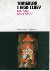 Okładka książki Tamerlan i jego czasy Marian Małowist
