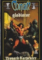 Okładka książki Conan gladiator Leonard Carpenter