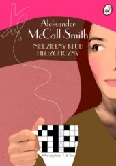 Okładka książki Niedzielny klub filozoficzny Alexander McCall Smith