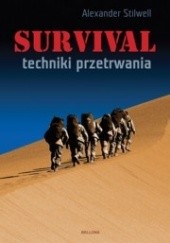 Okładka książki Survival techniki przetrwania Alexander Stilwell