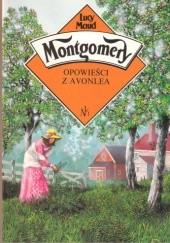Okładka książki Opowieści z Avonlea Lucy Maud Montgomery