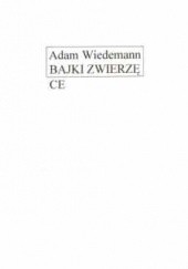 Okładka książki Bajki zwierzęce Adam Wiedemann