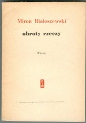 Okładka książki Obroty rzeczy: wiersze Miron Białoszewski