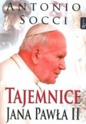Okładka książki Tajemnice Jana Pawła II Antonio Socci