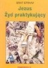 Okładka książki Jezus - Żyd praktykujący brat Efraim