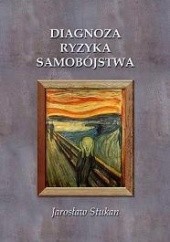Okładka książki Diagnoza ryzyka samobójstwa Jarosław Stukan