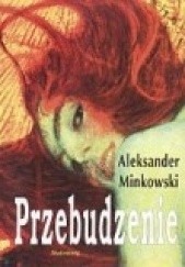 Okładka książki Przebudzenie Aleksander Minkowski