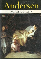 Okładka książki Autobiografia. Baśń mojego życia Hans Christian Andersen