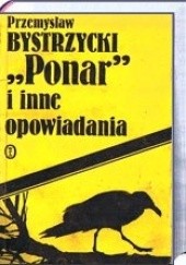 Okładka książki Ponar i inne opowiadania Przemysław Bystrzycki