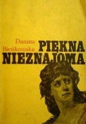 Okładka książki Piękna nieznajoma Danuta Bieńkowska