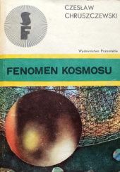 Okładka książki Fenomen Kosmosu Czesław Chruszczewski