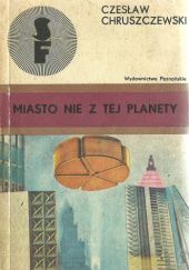 Okładka książki Miasto nie z tej planety Czesław Chruszczewski