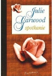 Okładka książki Spotkanie Julie Garwood