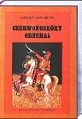 Okładka książki Czerwonoskóry generał Longin Jan Okoń
