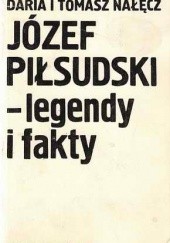 Józef Piłsudski – legendy i fakty