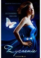 Okładka książki Życzenie Alexandra Bullen