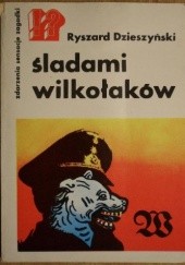 Okładka książki Śladami wilkołaków Ryszard Dzieszyński