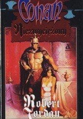 Okładka książki Conan niezwyciężony Robert Jordan