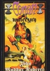 Okładka książki Conan waleczny John Maddox Roberts