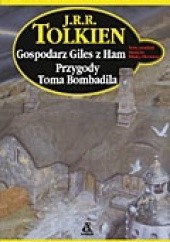 Okładka książki Gospodarz Giles z Ham. Przygody Toma Bombadila J.R.R. Tolkien