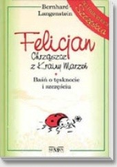 Okładka książki Felicjan - Chrząszcz z krainy marzeń Bernhard Langenstein